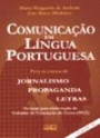 x0 Comunicacao em Lingua Portuguesa : Para os Cursos de Jornalismo, Propaganda, Letra