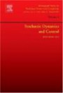 Stochastic Dynamics and Control, Volume 4 (Monograph Series on Nonlinear Science and Complexity)