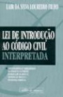 Lei De Introduçao Ao Codigo Civil - Interpretada : Jurisprudencia E Bibliografia