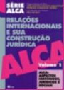 Relacoes Intern e sua Const Juridica : Alca Aspectos Historicos Juridicos e Sociai