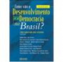 Como Vao O Desenvolvimento E A Democracia No : Brasil ?