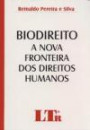 Biodireito - A Nova Fronteira Dos Direitos Humano
