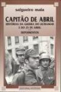 Capitão de Abril - Histórias da Guerra do Ultramar e do 25 de Abril