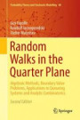Random Walks in the Quarter Plane: Algebraic Methods, Boundary Value Problems, Applications to Queueing Systems and Analytic Combinatorics (Probability Theory and Stochastic Modelling)