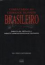Comentarios ao Codigo de Transito Brasileiro 1ed : Direito de Transito e Direito Administrativo de tr