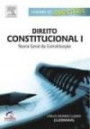 Direito Constitucional I : Teoria Geral Da Constituiçao