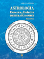Astrologia esoterica-evolutiva & i sette raggi cosmici. Elementi base