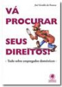 Va Procurar Seus Direito : Tudo Sobre Empregados Domestico