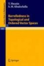 Barrelledness in Topological and Ordered Vector Spaces (Lecture Notes in Mathematics)