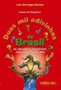 Duas Mil Adivinhas Do Brasil : As Charadas E Pegadinhas Mais Divertidas Do Pai