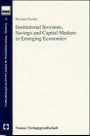 Institutional Investors, Savings and Capital Markets in Emerging Economies