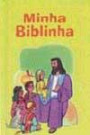 Minha Biblinha : Minha Primeira Biblia