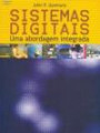 Sistemas Digitais : uma Abordagem Integrada