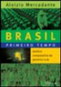 Brasil Primeiro Tempo : Analise Comparativa do Governo Lula