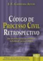 Codigo De Processo Civil Retrospectivo : De Acordo Com As Ultimas Reformas Processuai