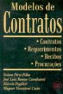 Modelos De Contrato : Contratos, Requerimentos, Recibos E Procuraçoe
