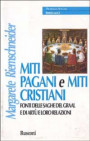 Miti pagani e miti cristiani. Fonti delle saghe del Graal e di Artù e loro relazioni