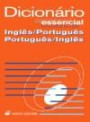 Dicionário Essencial de Inglês-Português/Português-Inglês