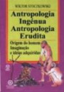 Antropologia Ingenua , Antropologia Erudita