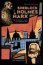 Sherlock Holmes & Marx : Um Caso De Amor E Morte Na Comuna De Pari