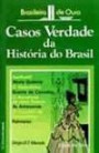 Casos Verdade Da Historia Do Brasil