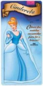 Cinderela : o Livro dos Vestidos Encantados p/ ler e Brincar