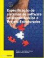 Especificaçao De Sistemas De Software : Utilizando Analise E Projeto Estruturado