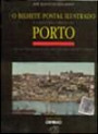 Bilhete Postal Ilustrado e a História Urbana do Porto