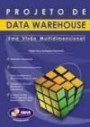 Projeto De Data Warehouse : Uma Visao Multidimensional