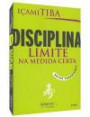 Disciplina - Limite na Medida Certa - Novos Paradigmas