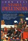 Storia dell'India. Un grande racconto epico che dalle origini giunge fino ai nostri giorni. Cinquemila anni di storia raccontati attraverso le testimonianze scritte, i monumenti, i dipinti, i templi, i miti e le leggende