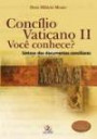 Concilio Vaticano Ii - Voce Conhece?