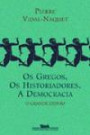 Gregos, Os Historiadores, A Democracia, O : O Grande Desvio