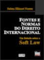 Fontes e Normas do Direito Internacional : um Estudo Sobre a Soft law