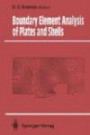 Boundary Element Analysis of Plates and Shells (Springer Series in Computational Mechanics)