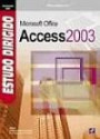 Microsoft Office Access 2003 - Estudo Dirigido