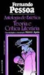 Antologia De Estetica - Fernando Pessoa : Teoria E Critica Literaria