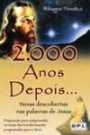 2000 Anos Depois : Novas Descobertas Nas Palavras De Jesu