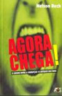 Agora Chega! : O Abismo Entre A Corrupçao E O Relato Das Rua