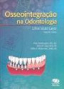 Osseointegracao na Odontologia : uma Visao Geral