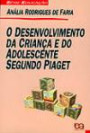 Desenvolvimento Da Criança E Do Adolescente : Segundo Piaget
