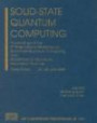 Solid-State Quantum Computing: Proceedings of the 2nd International Workshop on Solid-State Quantum Computing & Mini-School on Quantum Information Science (AIP Conference Proceedings)