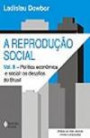 Reproducao Social, a : Politica Economica e Social os Desafios do Brasil