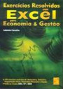 Exercícios Resolvidos com Excel para Economia e Gestão
