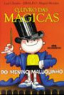 Livro Das Magicas, O : O Menino Maluquinho