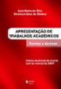 Apresentaçao De Trabalhos Academicos - Normas E : Tecnicas - Ediçao Atualizada De Acordo Com A Abnt