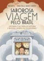 Saborosa Viagem Pelo Brasil : Limonada E Sua Turma Em Historias E Receitas