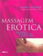 Massagem Erotica : Intensifique O Ato Do Amor Com O Poder Do Toque
