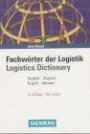 Fachwörterbuch Logistik und Supply Chain Management, Deutsch-Englisch, Englisch-Deutsch: Fachworter Der Logistik