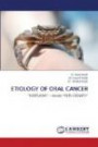 Etiology of Oral Cancer: "NEOPLASIA" means "NEW GROWTH